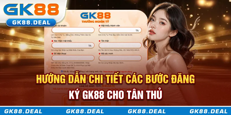 Chi tiết các bước đăng ký đơn giản GK88 cho tân thủ