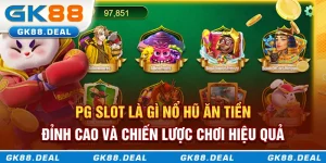 PG Slot là gì? Sảnh nổ hũ ăn tiền thật đỉnh cao và chiến lược chơi hiệu quả