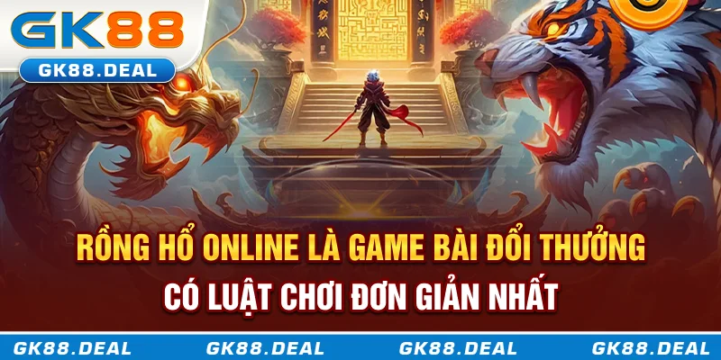 Rồng Hổ Online - Trận Chiến Tốc Độ Trong Thế Giới Game Bài Trực Tuyến Rồng Hổ online là game bài đổi thưởng có luật chơi đơn giản nhất